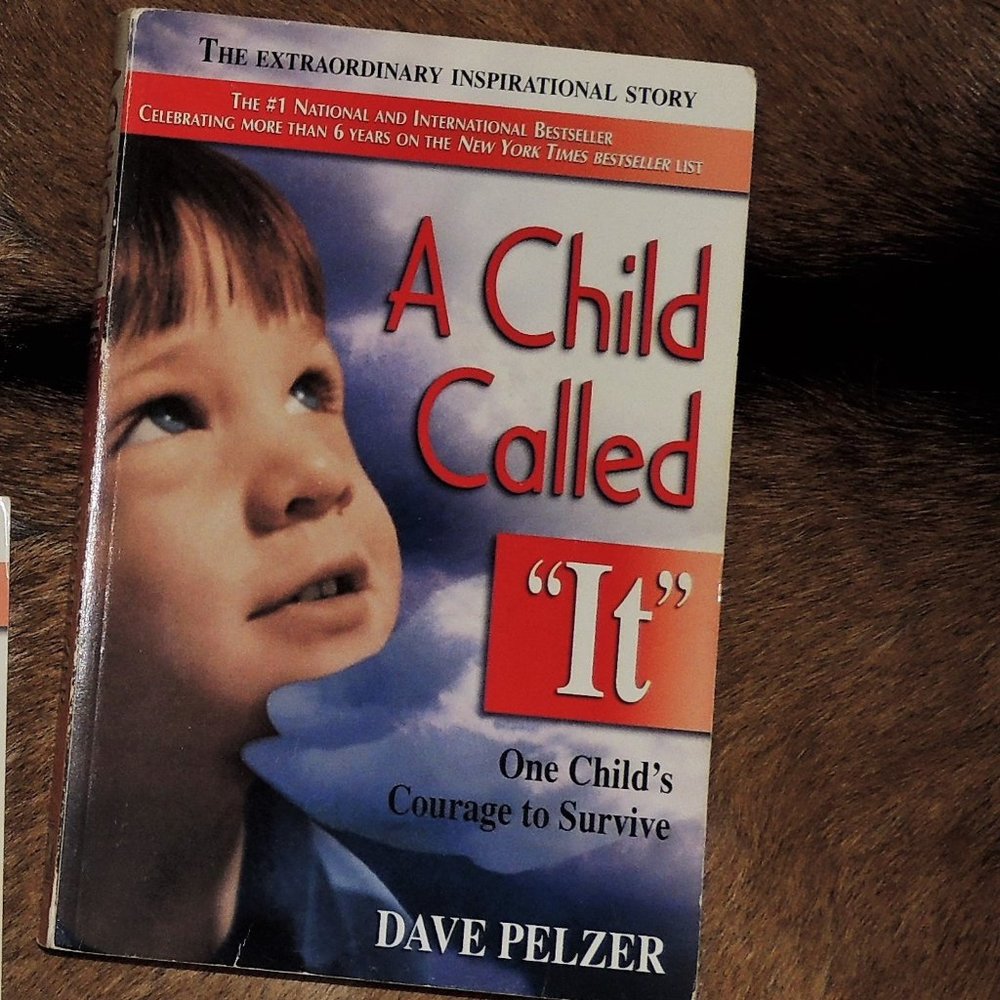 A Child Called "It": One Child's Courage to Survive (Bk 1: Dave Pelzer)